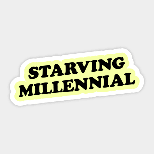 Starving Millennial Sticker